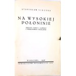 VINCENZ- NA WYSOKIEJ POŁONINIE 1936r. Egzemplarz numerowany