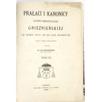 KORYTKOWSKI- PRAŁACI I KANONICY KATEDRY GNIEŹNIEŃSKIEJ OD ROKU 1000 AŻ DO DNI NASZYCH t.1-4 1883