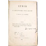 [JEDEN Z PIERWSZYCH POLSKICH PAMIĘTNIKÓW Z ZESŁANIA NA SYBERIĘ] CHOJECKI, KOPEĆ - SYBIR. PAMIĘTNIKI POLAKÓW Z POBYTU NA SYBIRZE t.1-2 1864
