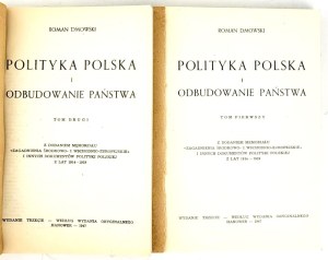 DMOWSKI- POLITICS OF POLAND AND THE REBUILDING OF THE STATE Vol. 1-2 Hanover 1947