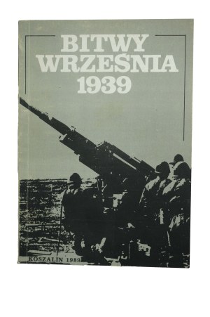 POLAK Boguslaw - Battles of September 1939, Koszalin 1988, materials of the 4th seminar of historians of the defensive war
