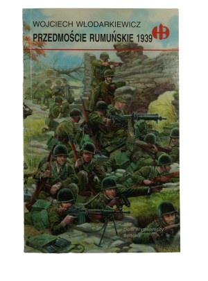 WŁODARKIEWICZ Wojciech - Przedmoście Rumuńśkie 1939 , Warsaw 2001