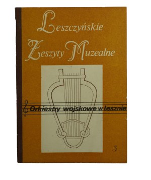 TERESIŃSKI Jan - Orkiestry wojskowe w Lesznie z serii 