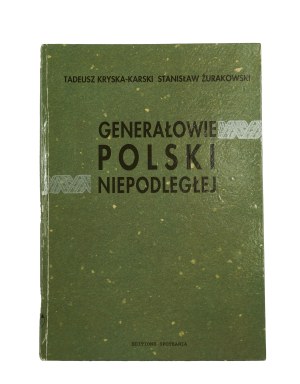 KRYSKA-KARSKI T., ŻURAKOWSKI St.. - Generałowie Polski niepodległej, Warsaw 1991