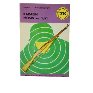 WOJCIECHOWSKI Ireneusz J. - Karabin Mosin wz. 1891 from the series Typy broni i uzbrojenia notebook 78