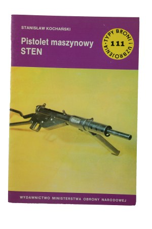 KOCHAŃSKI Stanisław - STEN submachine gun from the series 