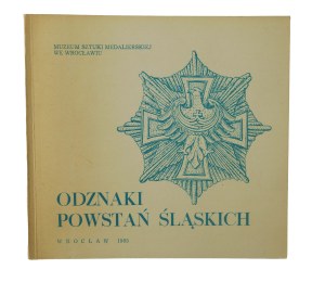 WEŁNA Mieczysław - Badges of the Silesian uprisings. Catalog , Wroclaw 1985