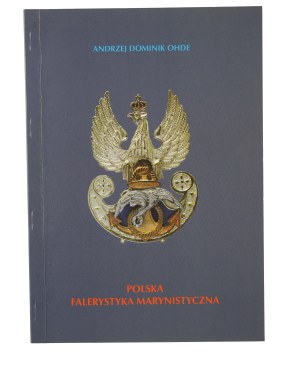 OHDE Andrzej Dominik - Polish naval frills 1949-2001, Poznań 2001