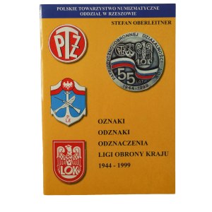 OBERLEITNER Stefan - Oznaki, odznaki, odznaczenia Ligi Obrony Kraju 1944-1999, Rzeszów 2000