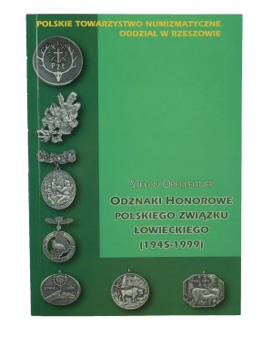 OBERLEITNER Stefan - Badges of honor of the Polish Hunting Association (1945-1999), Rzeszów 2000