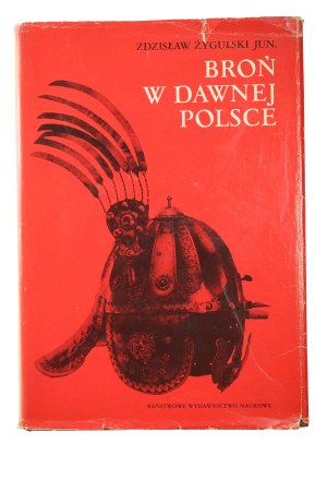 ŻYGULSKI Zdzisław jun. - Broń w dawnej Polsce , Warsaw 1982