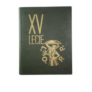 Pietnastolecie L.O.P.P. Wydawnictwo Zarządu Głównego L.O.P.P., Warszawa 1938, [oprawa DRAWDZIK i MOŚCICKI]