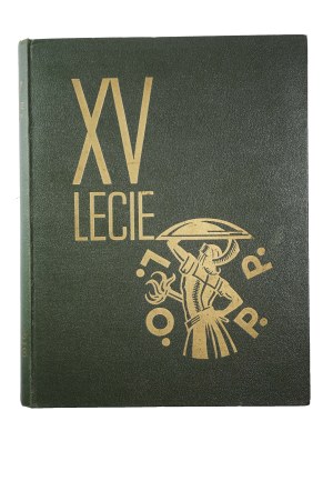 Pietnastolecie L.O.P.P. Publishing House of the Main Board of the L.O.P.P., Warsaw 1938, [bound by DRAWDZIK and MOŚCICKI].