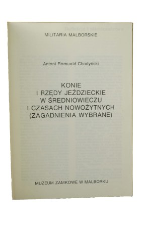 CHODYŃSKI Antoni Romuald - Horses and equestrian rows in the Middle Ages and modern times (selected issues)