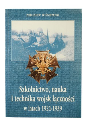 WIŚNIEWSKI Zbigniew - Schooling, science and technology of the communication troops in the years 1921-1939