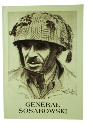 ENGLERT J.L., BARBARSKI K. - General Stanisław Sosabowski Commander of the 1st Independent Parachute Brigade, London 1996