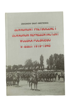 GNAT-WIETESKA Zbigniew - Squadrons and representative squadrons of the Polish Army in the years 1919-1948, Pruszków 1992
