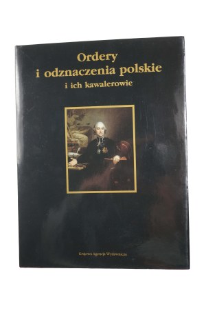 PUCHALSKI Zb., WOJCIECHOWSKI J.S. - Ordery i odznaczenia polskie i ich kawalerowie, KAW 1987