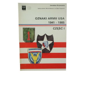 KRZYWANIA Jarosław - Oznaki armii USA 1941-1985, część I, Fenix Editions 1992