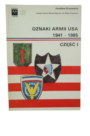 KRZYWANIA Jaroslaw - U.S. Army insignia 1941-1985, part I, Fenix Editions 1992