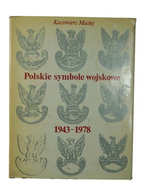 MADEJ Kazimierz - Polish military symbols 1943-1978, Warsaw 1980