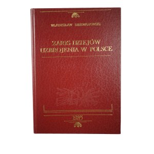 DZIEWANOWSKI Władysław - Zarys dziejów uzbrojenia w Polsce [REPRINT] , Warszawa 1935 / Kraków 1989