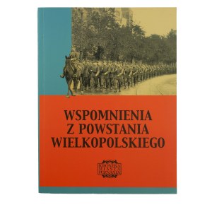 KARWAT Janusz - Wspomnienia z Powstania Wielkopolskiego , Kronika Miasta Poznania, Poznań 2007