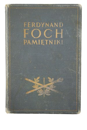 FOCH Ferdinand - Memoirs , volume 2 , Warsaw 1931