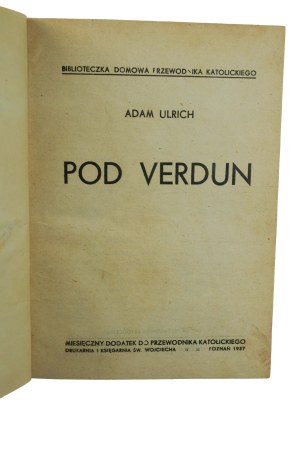 ULRICH Adam - Under Verdun , Poznań 1937