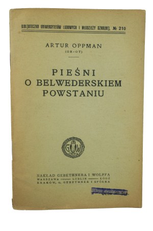 OPPMAN Artur - Songs about the Belvedere Uprising , Warsaw 1918