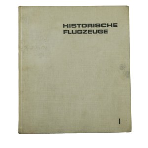 SCHMIDT Heinz A.F. - Historische Flugzeuge [Samoloty historyczne], Berlin 1972