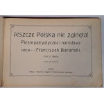 BARAÑSKI Franciszek - Jeszcze Polska nie zginęła! Patryotic and national songs part 1-2 [1905] bound by Kazimierz Legeżyński.
