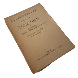 WYBICKI Jozef - My life and a memoir about Andrzej and Konstancja Zamoyski 1927