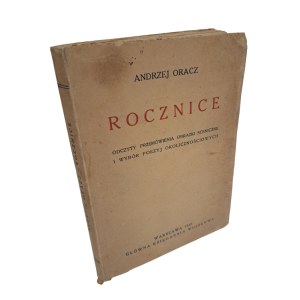 ORACZ Andrzej - Rocznice. Readings, speeches, stage pictures and a selection of occasional poems and songs 1932