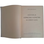 PIERNIKARCZYK Józef - Historja górnictwa i hutnictwa na Górnym Śląsku tom I-II 1933