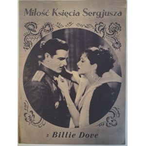 Film program THE LOVE OF PRINCE Sergius (Adoration) 1928; starring: Billie Dove, Lucy Doraine, Antonio Moreno
