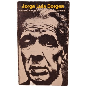 KALICKI Rajmund - JORGE LUIS BORGES, Wydanie 1 z 1980 roku