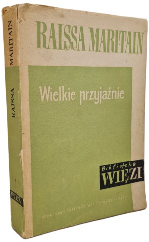 MARITAIN Raissa - GREAT FRIENDSHIP Library of the Ties, Issue 1, 1962.