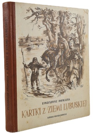 PAUKSZTA Eugeniusz - KARTKI ZIEMI LUBUSKIEJ Illustrations by Antoni Uniechowski Edition I.