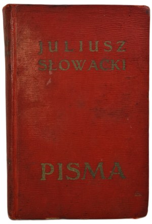 PISMA JULIUSZA SŁOWACKIEGO Volume III Collection of works published during the author's life and after his death, arranged by Artur Górski, published 1908