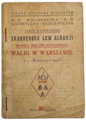 BANDROWSKI Jerzy - SKANDERBEG LEW ALBANJI, MELCER-RUTKOWSKA Wanda - Fights in Warsaw