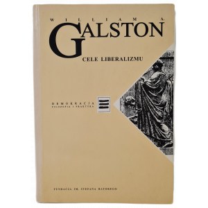 GALSTON William - CELE LIBERALIZMU, wyd.1999
