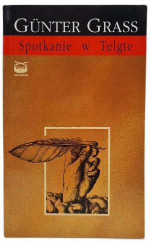 GRASS Günter - MEETING IN TELGTE, translation Slawomir Błaut, ed.2000