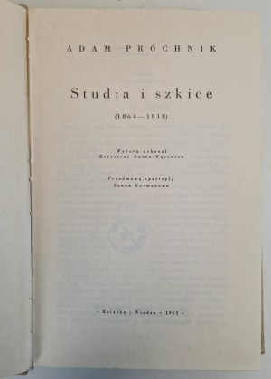 PRÓCHNIK Adam - STUDIES AND SCRIPTURES (1864-1918), 1st Edition of 1962
