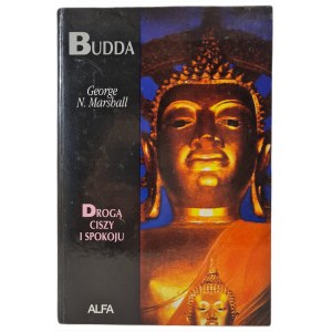 MARSHALL George - BUDDA DROGĄ CISZY I SPOKOJU, wyd.1996