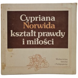 CYPRIANA NORWID'S CHURCH OF TRUTH AND LOVE Analyses and interpretations - collective work