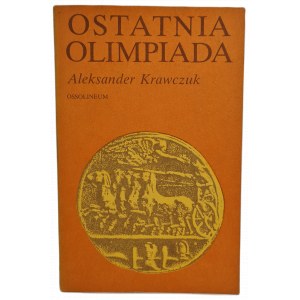 KRAWCZUK Aleksander - OSTATNIA OLIMPIADA, wyd.1988