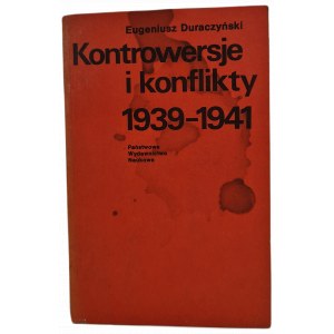 DURACZYŃSKI Eugeniusz - KONTROWERSJE I KONFLIKTY 1939-1941, wyd.1979