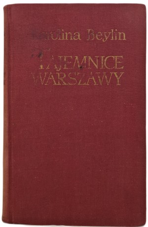 BEYLIN Karolina - THE SECRETS OF WARSAW, 1st Edition, 1956.