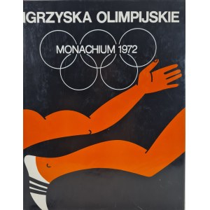 IGRZYSKA OLIMPIJSKIE Monachium 1972, red. Kazimierz Marcinek [ALBUM]